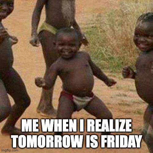 Friday meme funny