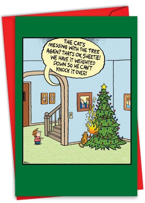 The cat's messing with the tree again! That's okay, sweetie. We have it weighted down so he can't knock it over